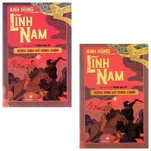 bộ anh hùng lĩnh nam - quyển 2 - đông đinh hồ hùng chiến (bộ 2 cuốn)