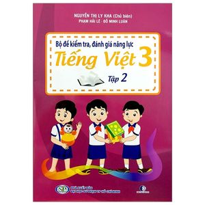 bộ đề kiểm tra, đánh giá năng lực tiếng việt 3 - tập 2