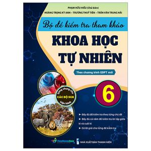 bộ đề kiểm tra tham khảo khoa học tự nhiên 6 (theo chương trình giáo dục phổ thông mới)