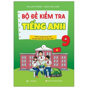 bộ đề kiểm tra tiếng anh 9 (chương trình thí điểm)