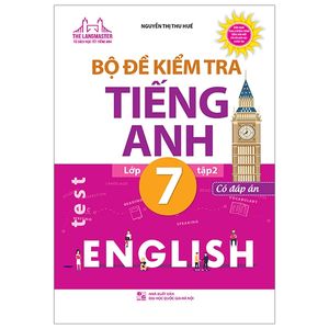 bộ đề kiểm tra tiếng anh lớp 7 tập 2 - có đáp án