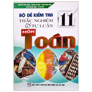 bộ đề kiểm tra trắc nghiệm và tự luận môn toán lớp 11