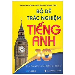 bộ đề trắc nghiệm tiếng anh 10 - theo chương trình mới của bộ gd&đt (2021)