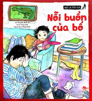 bố là tất cả - nỗi buồn của bố