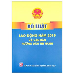 bộ luật lao động 2019 và văn bản hướng dẫn thi hành