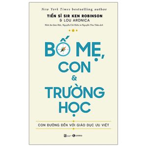 bố mẹ, con và trường học: con đường đến với giáo dục ưu việt