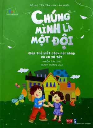 bố mẹ yên tâm con làm được! - chúng mình là một đội