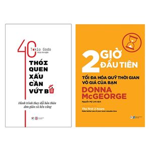 bộ sách 40 thói quen xấu cần vứt bỏ + 2 giờ đầu tiên tối đa hóa quỹ thời gian vô giá của bạn (bộ 2 cuốn)