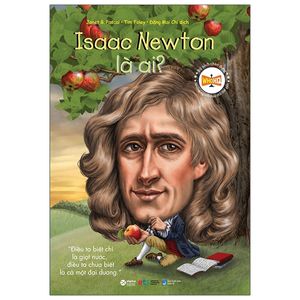 bộ sách chân dung - isaac newton là ai? (tái bản 2021)