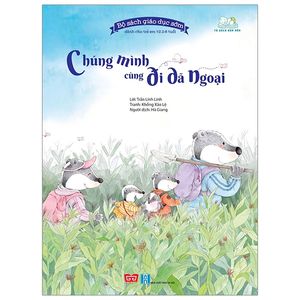 bộ sách giáo dục sớm - chúng mình cùng đi dã ngoại