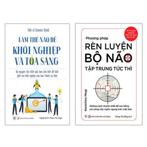 bộ sách làm thế nào để khởi nghiệp và tỏa sáng + phương pháp rèn luyện bộ não tập trung tức thì (bộ 2 cuốn)