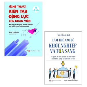 bộ sách nghệ thuật kiến tạo động lực cho nhân  viên + làm thế nào để khởi nghiệp và tỏa sáng (bộ 2 cuốn)