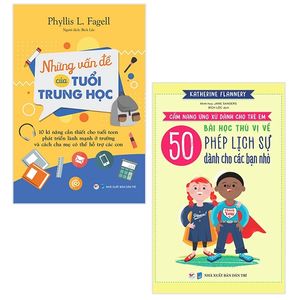 bộ sách những vấn đề của tuổi trung học + 50 bài học thú vị về phép lịch sự dành cho các bạn nhỏ (bộ 2 cuốn)