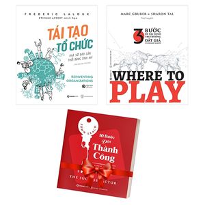 bộ sách tái tạo tổ chức + where to play: 3 bước để xác định thị trường đắt giá của doanh nghiệp (bộ 2 cuốn) - tặng kèm sách: 10 bước đến thành công