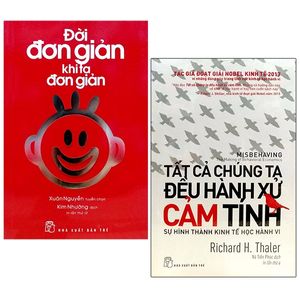 bộ sách tất cả chúng ta đều hành xử cảm tính + đời đơn giản khi ta đơn giản (bộ 2 cuốn)