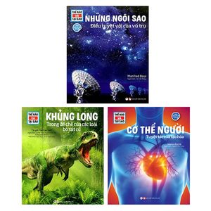 bộ sách thế nào và tại sao - khủng long + cơ thể người + những ngôi sao (bộ 3 cuốn)