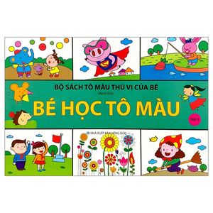 bộ sách tô màu thú vị của bé - bé học tô màu - tập 5