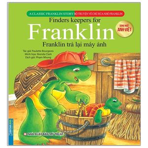 bộ truyện về chú rùa nhỏ franklin - franklin trả lại máy ảnh (song ngữ anh - việt)