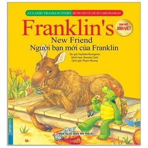 bộ truyện về chú rùa nhỏ franklin - người bạn mới của franklin (song ngữ anh - việt)