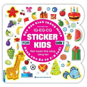 bóc dán hình thông minh iq - eq - cq - sticker for kids - cuốn 1 (tái bản 2023)