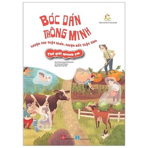 bóc dán thông minh - luyện tay thật khéo, luyện mắt thật tinh - thế giới quanh em