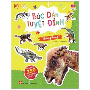 bóc dán tuyệt đỉnh - khủng long (tái bản)