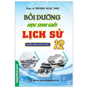 bồi dưỡng học sinh giỏi sử 12