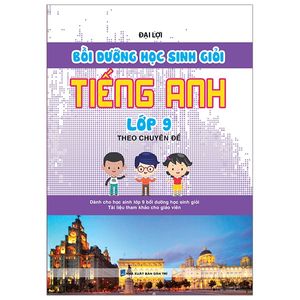 bồi dưỡng học sinh giỏi tiếng anh lớp 9 theo chuyên đề