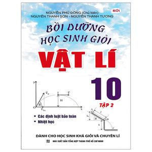 bồi dưỡng học sinh giỏi vật lí 10 - tập 2