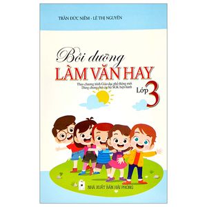 bồi dưỡng làm văn hay 3 (theo chương trình giáo dục phổ thông mới)