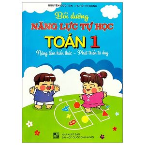 bồi dưỡng năng lực tự học toán 1 - nâng tầm kiến thức - phát triển tư duy