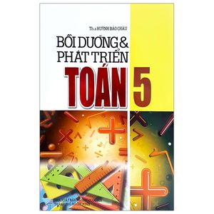 bồi dưỡng và phát triển toán 5