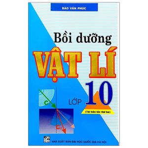 bồi dưỡng vật lí 10 - tái bản