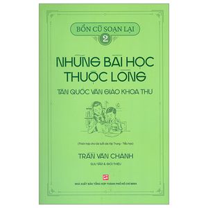 bổn cũ soạn lại 2 - những bài học thuộc lòng - tân quốc văn giáo khoa thư