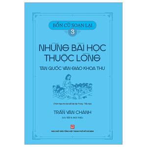 bổn cũ soạn lại 3 - những bài học thuộc lòng - tân quốc văn giáo khoa thư