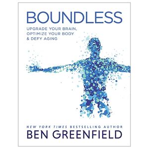 boundless: upgrade your brain, optimize your body & defy aging
