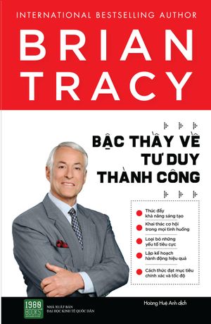 brian tracy - bậc thầy về tư duy thành công