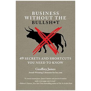 business without the bullsh*t: 49 secrets and shortcuts you need to know