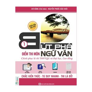 bứt phá điểm thi môn ngữ văn 1 - phiên bản đặc biệt 2019