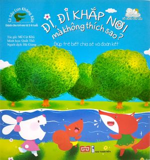 cá sấu con không xấu - đi, đi khắp nơi mà không thích sao? - giúp trẻ biết chia sẻ và đoàn kết