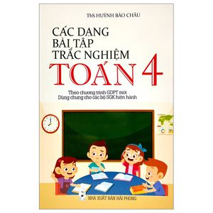 các dạng bài tập trắc nghiệm toán 4 (theo chương trình giáo dục phổ thông mới)