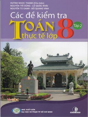 các đề kiểm tra toán thực tế lớp 8 - tập 2