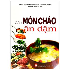 các món cháo ăn dặm (tái bản 2020)