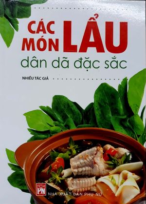 các món lẩu dân dã đặc sắc (tái bản 2016)