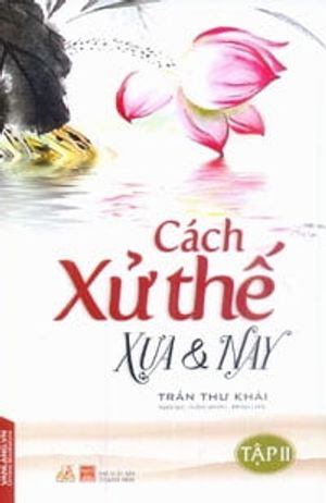 cách xử thế xưa và nay - tập 2