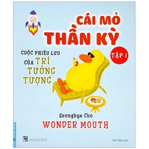 cái mỏ thần kỳ 1- cuộc phiêu lưu của trí tưởng tượng