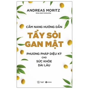 cẩm nang hướng dẫn tẩy sỏi gan mật - phương pháp diệu kỳ cho sức khỏe dài lâu