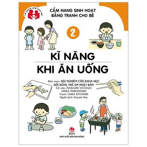 cẩm nang sinh hoạt bằng tranh cho bé tập 2: kĩ năng khi ăn uống (tái bản 2019)