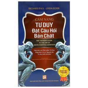 cẩm nang tư duy đặt câu hỏi bản chất (tái bản 2019)