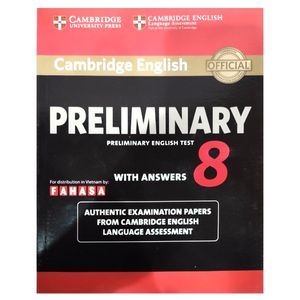 cambridge english preliminary - preliminary english test 8 with answers (fahasa reprint edition)